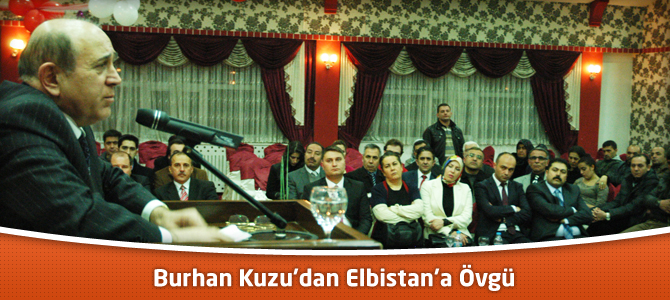 Prof. Dr. Burhan Kuzu’dan Elbistan’a Övgü