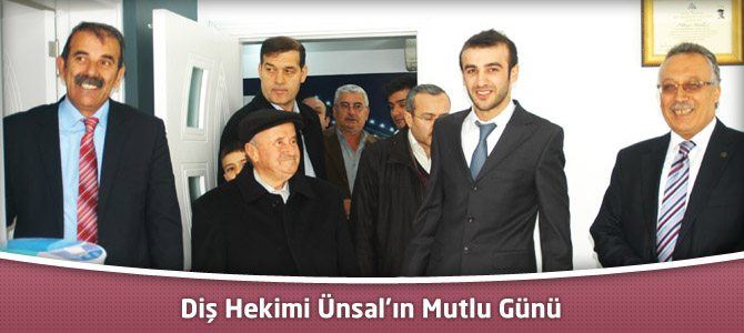 Diş Hekimi Ünsal’ın Mutlu Günü