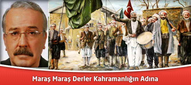 Maraş Maraş Derler Kahramanlığın Adına