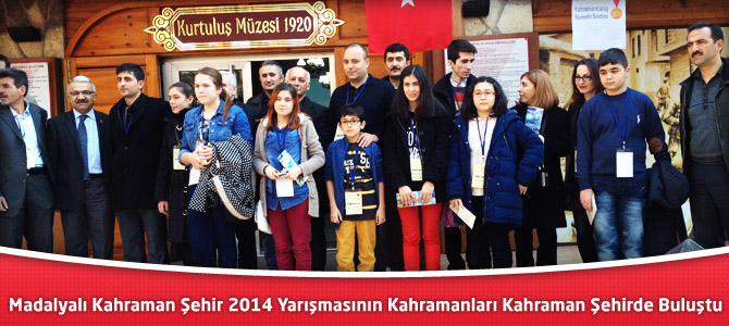 Madalyalı Kahraman Şehir 2014 Yarışmasının Kahramanları Kahraman Şehirde Buluştu