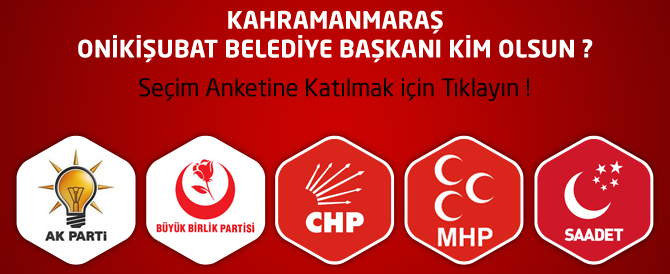 Onikişubat Belediye Başkanlığı Seçimlerinde Kime Oy Vereceksiniz ?