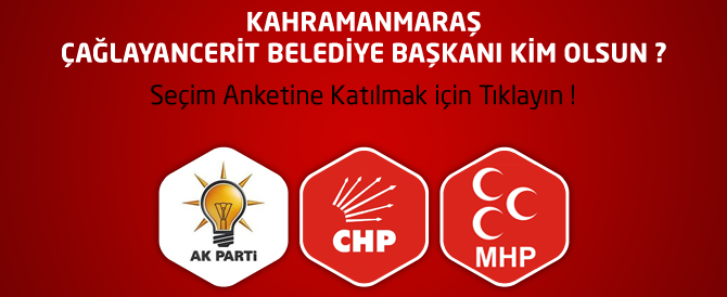 Çağlayancerit Belediye Başkanlığı Seçimlerinde Kime Oy Vereceksiniz ?