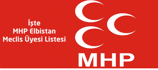 İşte MHP Elbistan Meclis Üyesi Listesi