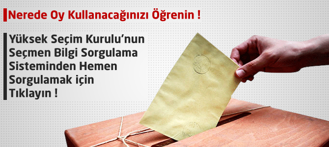 YSK Seçmen Bilgi Sorgulama : ysk.gov.tr ! Nerede Oy Kullanacağım ?