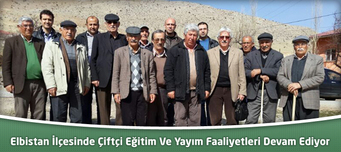 Elbistan İlçesinde Çiftçi Eğitim Ve Yayım Faaliyetleri Devam Ediyor