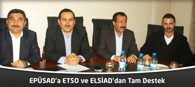 EPÜSAD’a ETSO ve ELSİAD’dan Tam Destek