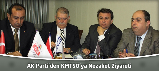 AK Parti’den KMTSO’ya Nezaket Ziyareti