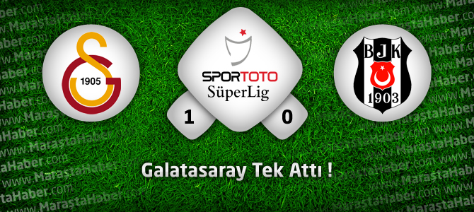 Galatasaray 1 - Beşiktaş 0 Lig tv Maç özeti ve golleri