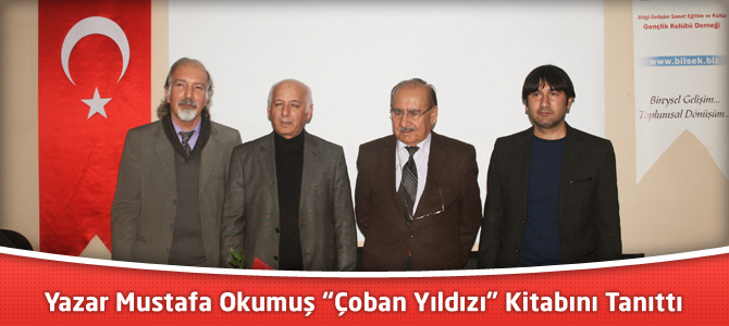 Yazar Mustafa Okumuş “Çoban Yıldızı” Kitabını Tanıttı