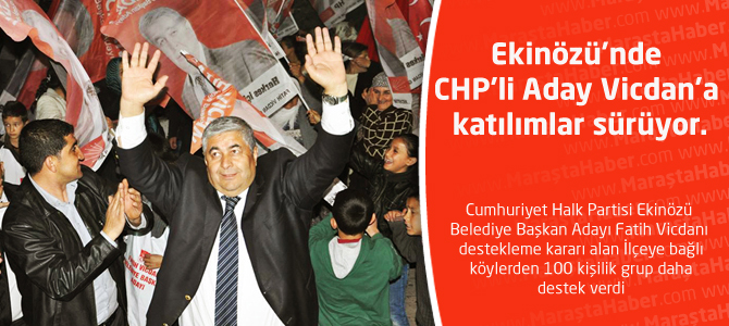 Ekinözü’nde CHP’li Aday Vicdan’a katılımlar sürüyor.