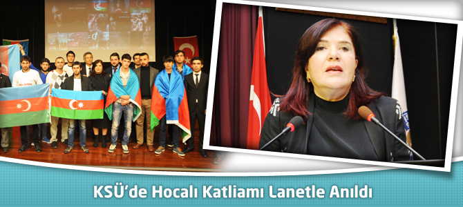 KSÜ’de Hocalı Katliamı Lanetle Anıldı