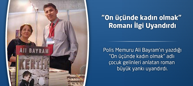 "On üçünde kadın olmak" Romanı İlgi Uyandırdı