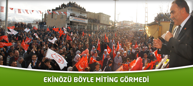 Ekinözü Böyle Miting Görmedi