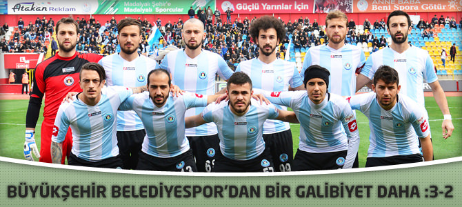 Büyükşehir Belediyespor’dan Bir Galibiyet Daha :3-2