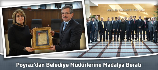 Poyraz’dan Belediye Müdürlerine Madalya Beratı