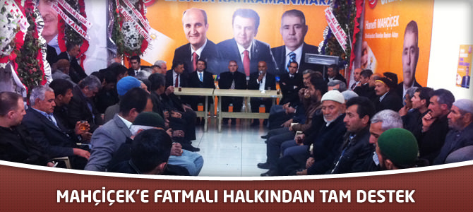 Mahçiçek'e Fatmalı Halkından Tam Destek