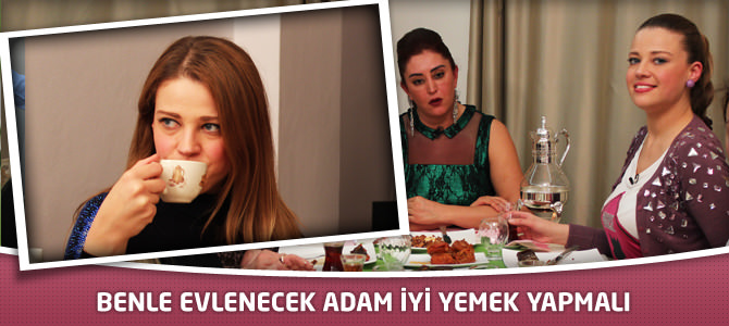 Benle Evlenecek Adam İyi Yemek Yapmalı