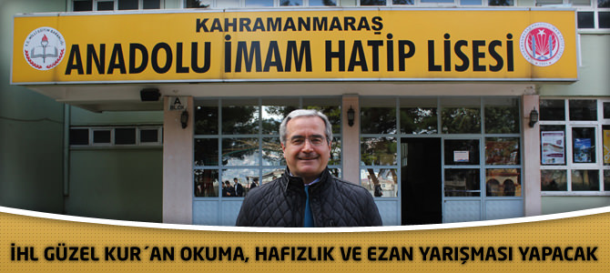 İHL Güzel Kur´an Okuma, Hafızlık Ve Ezan Yarışması Yapacak