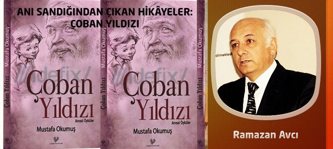 Anı Sandığından Çıkan Hikâyeler: Çoban Yıldızı