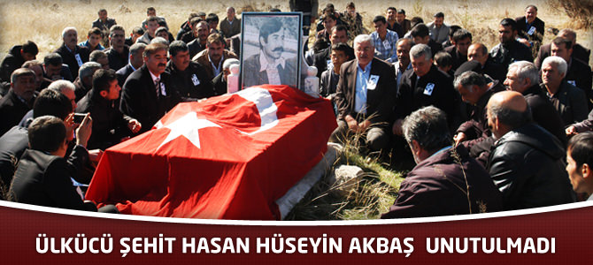 Ülkücü Şehit Hasan Hüseyin Akbaş Unutulmadı