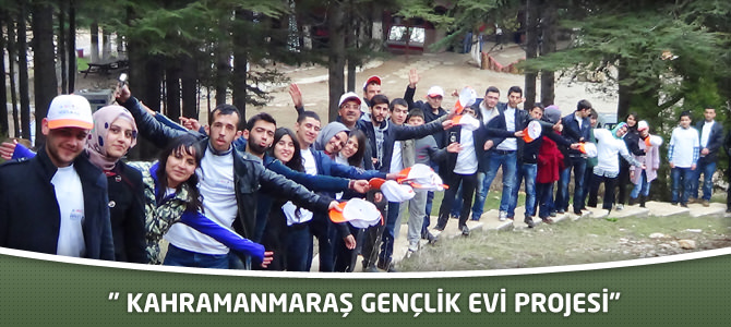 "Kahramanmaraş Gençlik Evi Projesi"