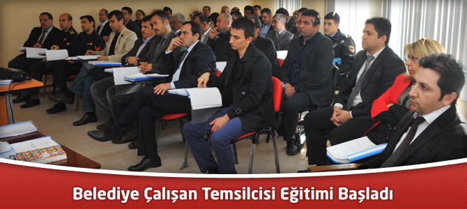 Belediye Çalışan Temsilcisi Eğitimi Başladı