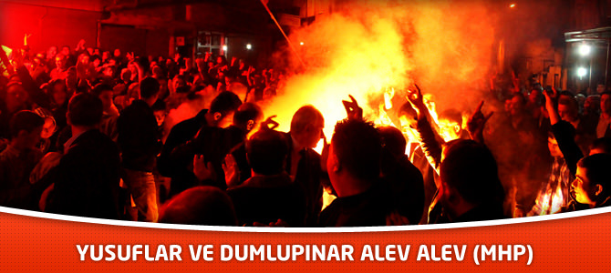 Yusuflar Ve Dumlupınar Alev Alev (MHP)