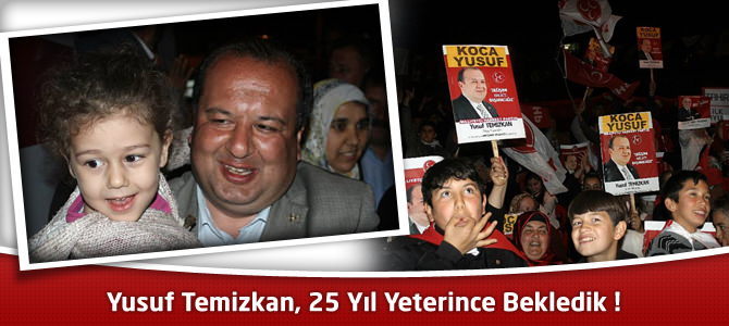 Yusuf Temizkan, 25 Yıl Yeterince Bekledik