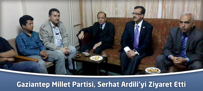 Gaziantep Millet Partisi, Kahramanmaraş'ta Serhat Ardili'yi Ziyaret Etti