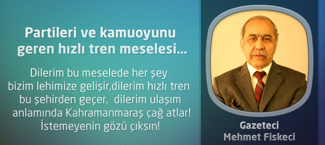 Partileri ve kamuoyunu geren hızlı tren meselesi…