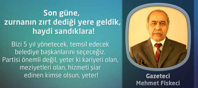 Son güne, zurnanın zırt dediği yere geldik, haydi sandıklara!