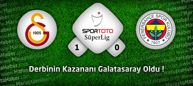Galatasaray 1 - Fenerbahçe 0  Geniş maç özeti ve golleri