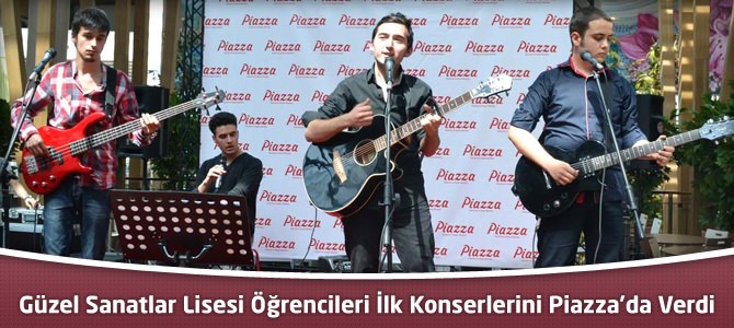 Güzel Sanatlar Lisesi Öğrencileri İlk Konserlerini Piazza’da Verdi