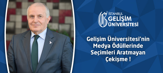 Gelişim Üniversitesi'nin Medya Ödüllerinde Seçimleri Aratmayan Çekişme