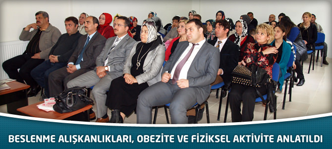 Beslenme Alışkanlıkları, Obezite Ve Fiziksel Aktivite Anlatıldı