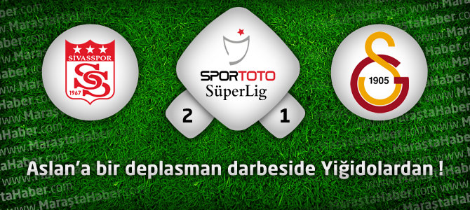Sivasspor 2 - Galatasaray 1 Maçın özeti ve golleri