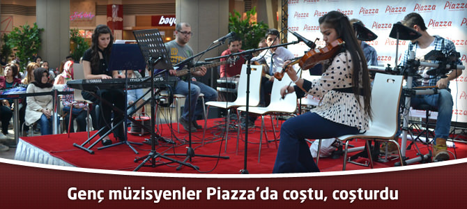 Genç müzisyenler Piazza'da coştu, coşturdu