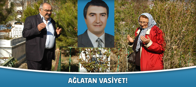 Ağlatan vasiyet!