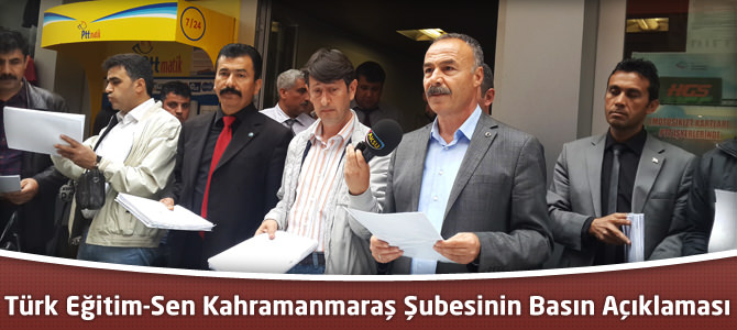 Türk Eğitim-Sen Kahramanmaraş 1 Nolu Şube'sinin Basın Açıklaması