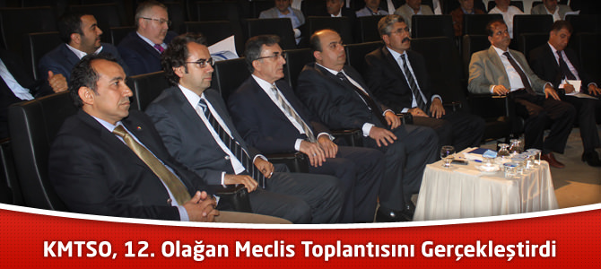 KMTSO, 12. Olağan Meclis Toplantısını Gerçekleştirdi