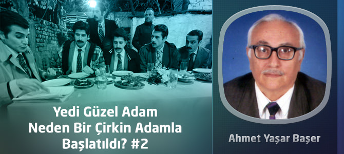 Yedi Güzel Adam Neden Bir Çirkin Adamla Başlatıldı? #2