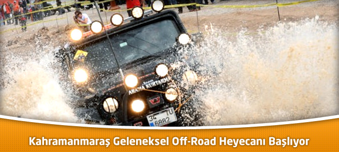 Kahramanmaraş Geleneksel Off-Road Heyecanı Başlıyor