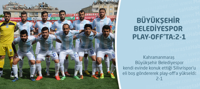 Büyükşehir Belediyespor Play-Off’ta:2-1