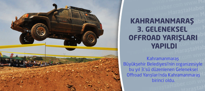 Kahramanmaraş 3. Geleneksel Offroad Yarışları Yapıldı