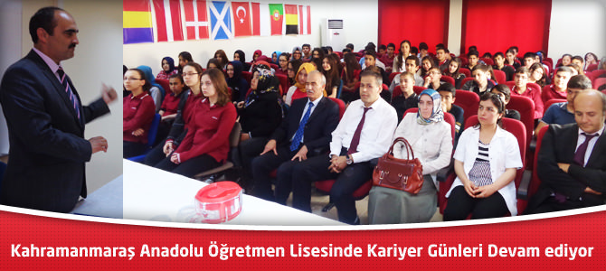 Kahramanmaraş Anadolu Öğretmen Lisesinde Kariyer Günleri Devam ediyor