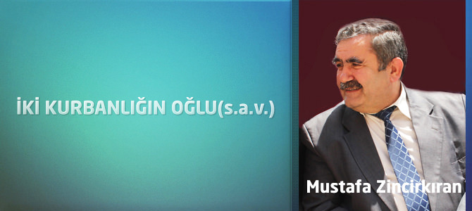 İki kurbanlığın oğlu(s.a.v.)