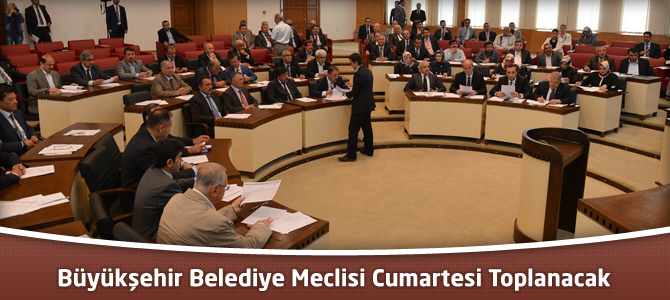 Kahramanmaraş Büyükşehir Belediye Meclisi Cumartesi Toplanacak