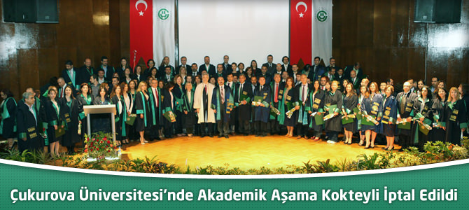 Çukurova Üniversitesi’nde Akademik Aşama Kokteyli İptal Edildi