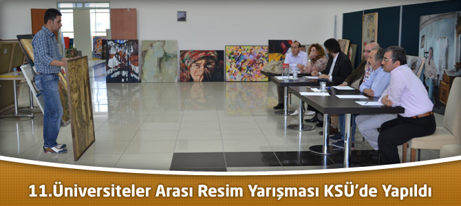 11.Üniversiteler Arası Resim Yarışması KSÜ’de Yapıldı