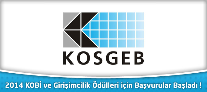 2014 KOBİ ve Girişimcilik Ödülleri için Başvurular Başladı !